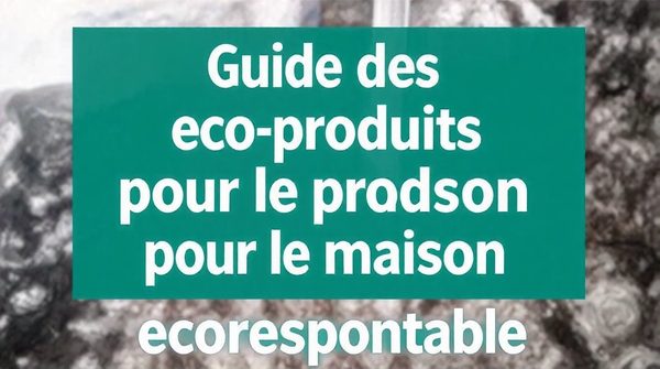 “guide des éco-produits pour une maison h2o écoresponsable”